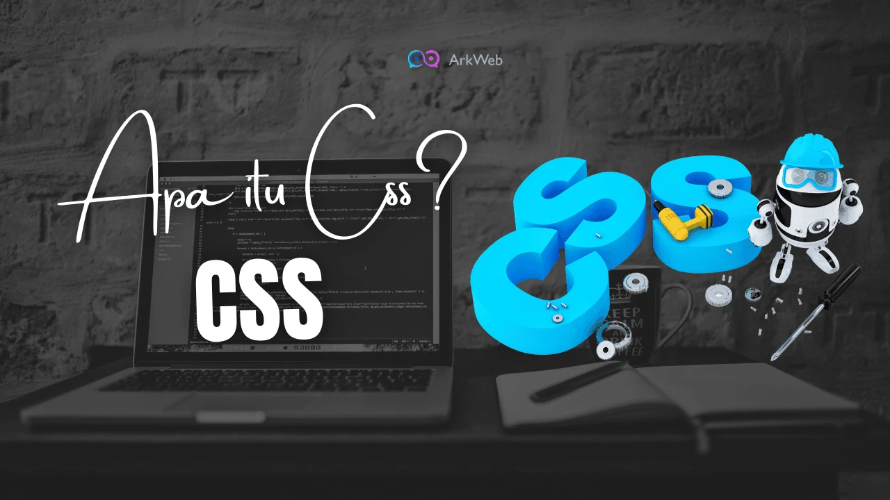 CSS Cascading Style Sheets – Pengaturan Tampilan Website