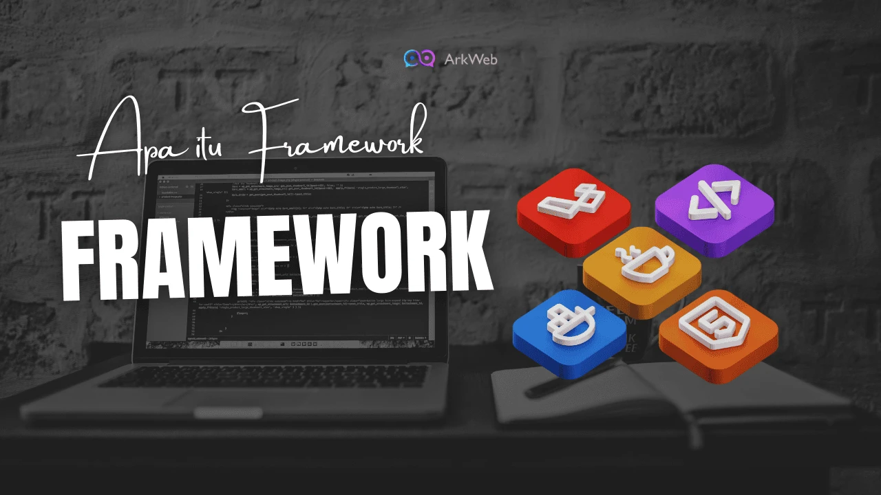 Apa Itu Framework?