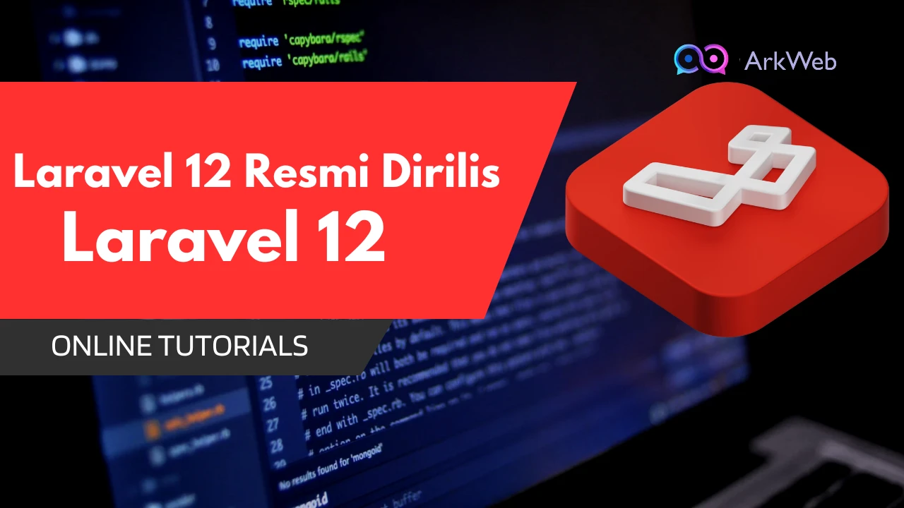 Laravel 12 Resmi Dirilis Tidak Ada Fitur Baru, Tapi Itu Kabar Baik!
