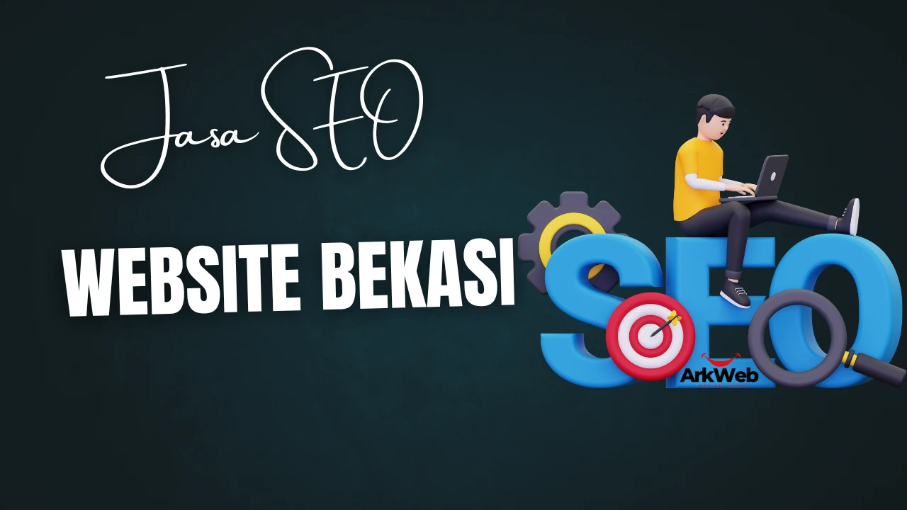 Jasa SEO Website Bekasi - Ark Web