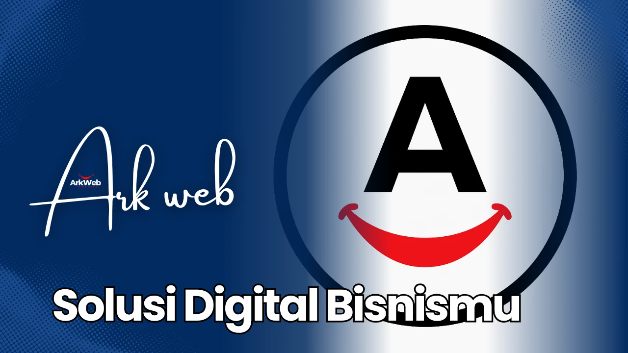 Arkweb – Membangun Website Profesional, Mewujudkan Citra Digital Terbaik Anda - Ark Web