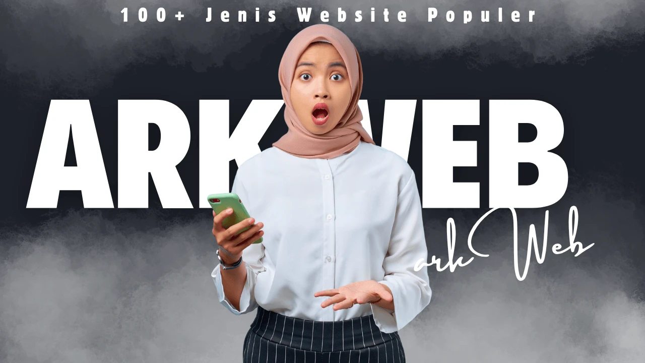 Jasa Pembuatan Website Profesional – ARK Solusi 100+ Jenis Website Populer untuk Bisnis Anda - Ark Web
